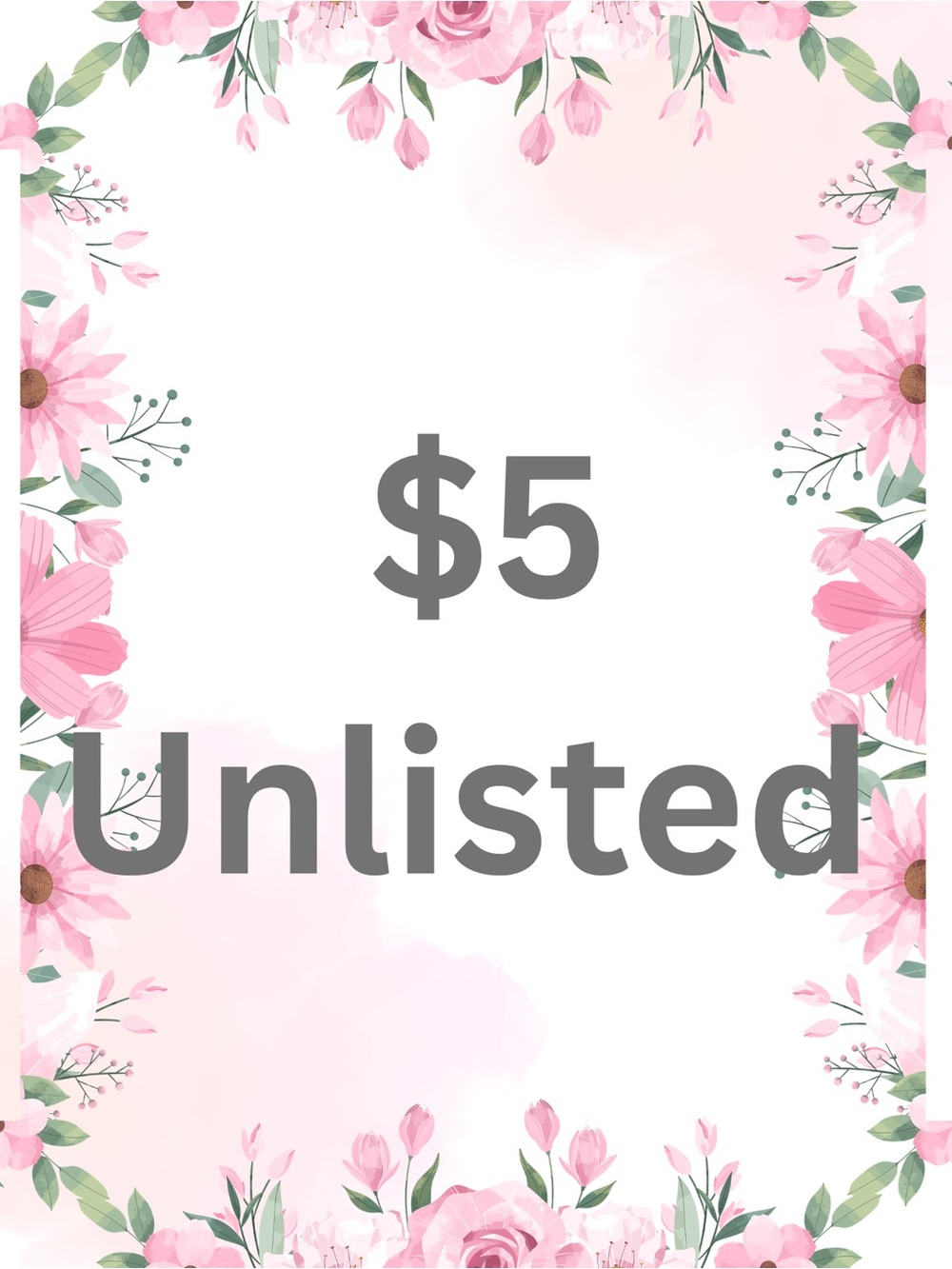 Pink Floral $5 Unlisted Sign
